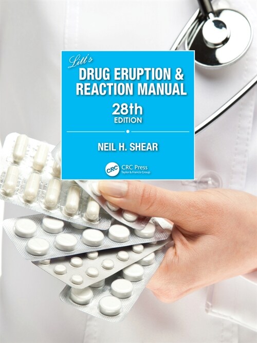 Litts Drug Eruption & Reaction Manual (Hardcover, 28 ed)