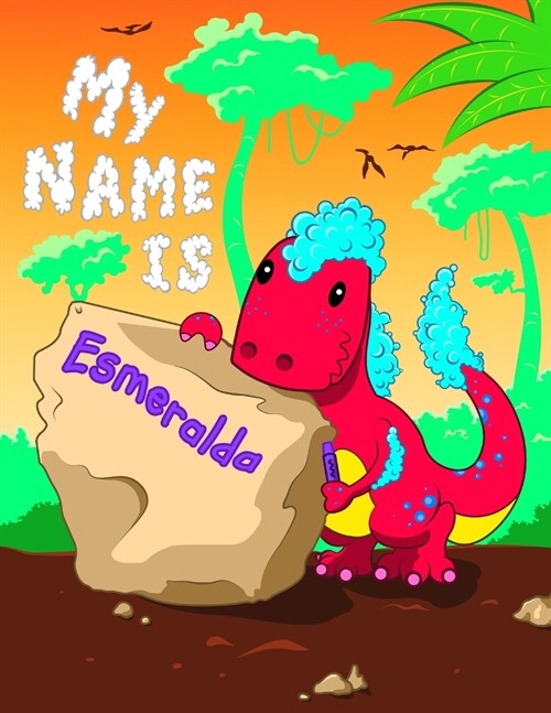 My Name is Esmeralda: 2 Workbooks in 1! Personalized Primary Name and Letter Tracing Book for Kids Learning How to Write Their First Name an (Paperback)