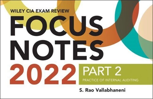 Wiley CIA 2022 Focus Notes, Part 2: Practice of Internal Auditing (Paperback)