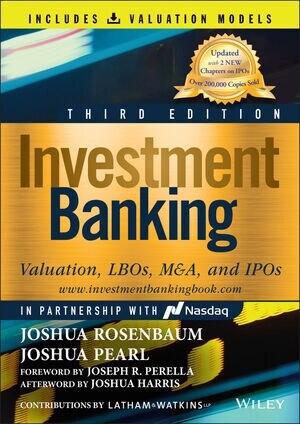 Investment Banking: Valuation, Lbos, M&a, and IPOs (Book + Valuation Models) (Hardcover, 3)