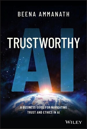 Trustworthy AI: A Business Guide for Navigating Trust and Ethics in AI (Hardcover)
