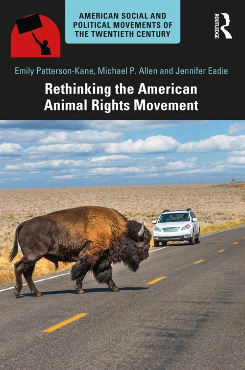 Rethinking the American Animal Rights Movement (Paperback)