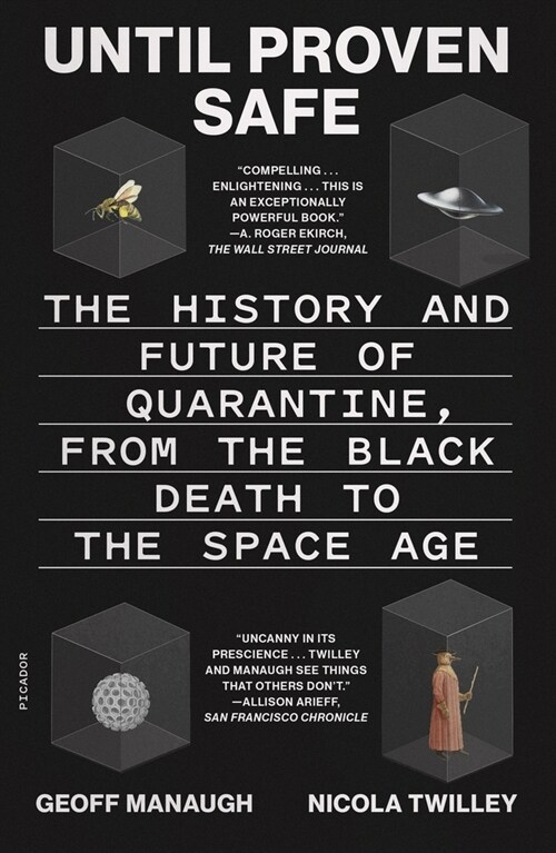 Until Proven Safe: The History and Future of Quarantine, from the Black Death to the Space Age (Paperback)