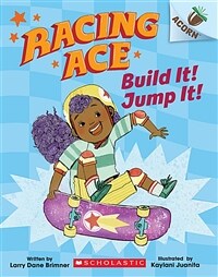 Build It! Jump It!: An Acorn Book (Racing Ace #2) (Paperback)