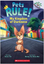 My Kingdom of Darkness: A Branches Book (Pets Rule! #1) (Paperback)