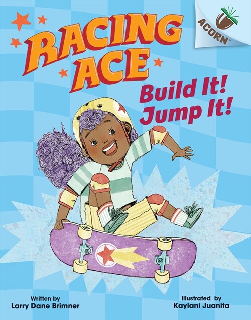 Build It! Jump It!: An Acorn Book (Racing Ace #2) (Hardcover)