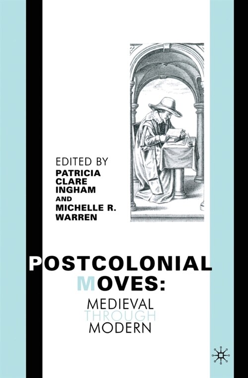 Postcolonial Moves: Medieval through Modern (Paperback)