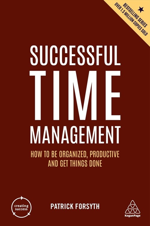 Successful Time Management : How to be Organized, Productive and Get Things Done (Hardcover, 6 Revised edition)