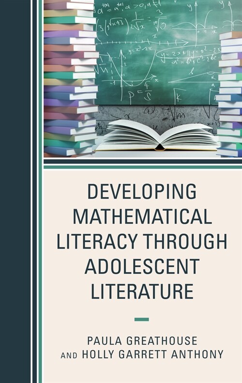 Developing Mathematical Literacy Through Adolescent Literature (Hardcover)