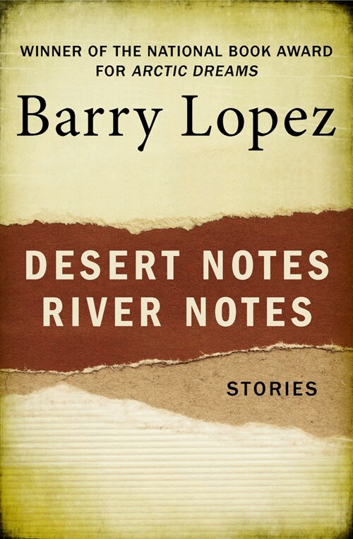 Desert Notes and River Notes: Stories (Paperback)
