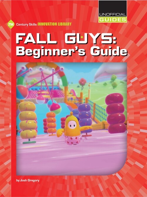 Fall Guys: Beginners Guide (Library Binding)