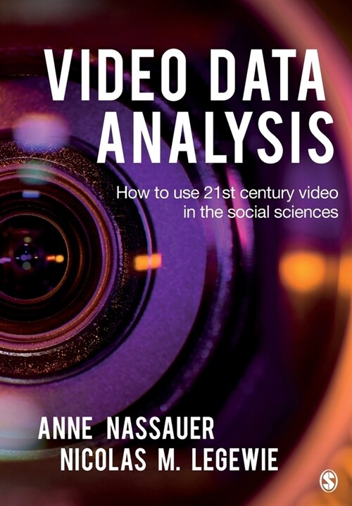 Video Data Analysis : How to Use 21st Century Video in the Social Sciences (Paperback)