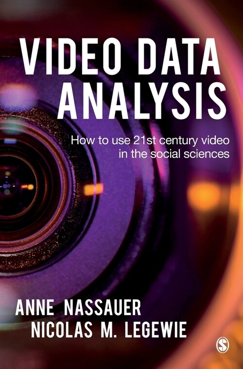 Video Data Analysis : How to Use 21st Century Video in the Social Sciences (Hardcover)