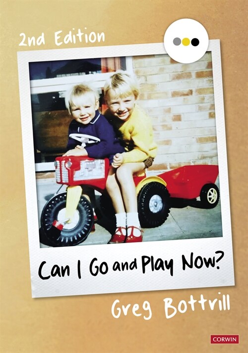 Can I Go and Play Now? : Rethinking the Early Years (Paperback, 2 Revised edition)