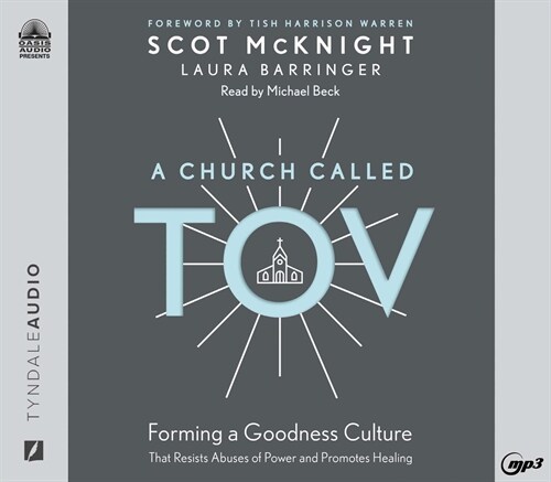 A Church Called Tov: Forming a Goodness Culture That Resists Abuses of Power and Promotes Healing (MP3 CD)