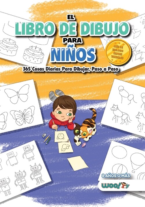 El Libro de Dibujo Para Ni?s: 365 Cosas Diarias Para Dibujar, Paso a Paso (Actividades Para Ni?s, Aprender a Dibujar) (Paperback)