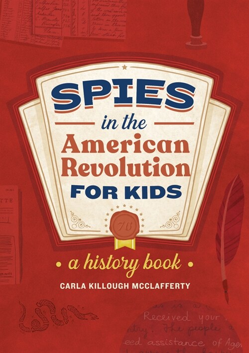 Spies in the American Revolution for Kids: A History Book (Paperback)