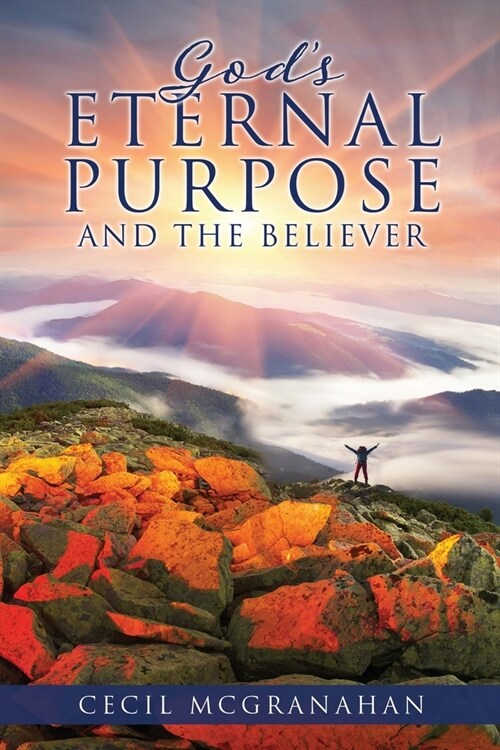 Gods Eternal Purpose and The Believer (Paperback)