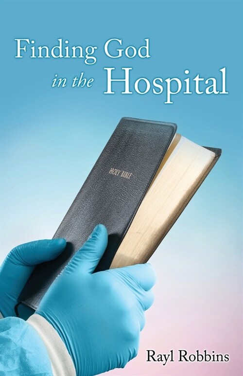 Finding God in the Hospital (Paperback)