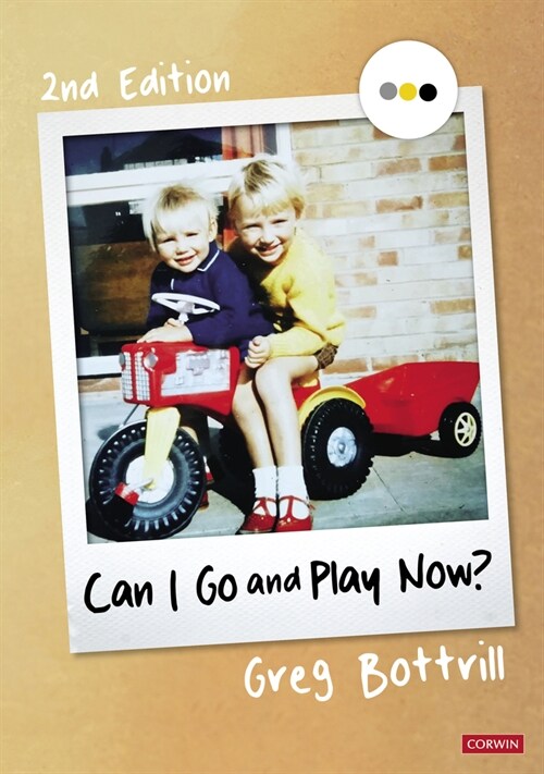 Can I Go and Play Now? : Rethinking the Early Years (Hardcover, 2 Revised edition)