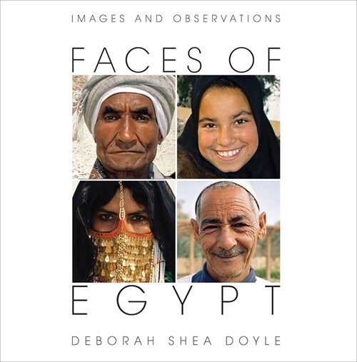 Faces of Egypt: Images and Observations (Hardcover)