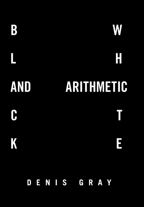 Black and White Arithmetic (Hardcover)