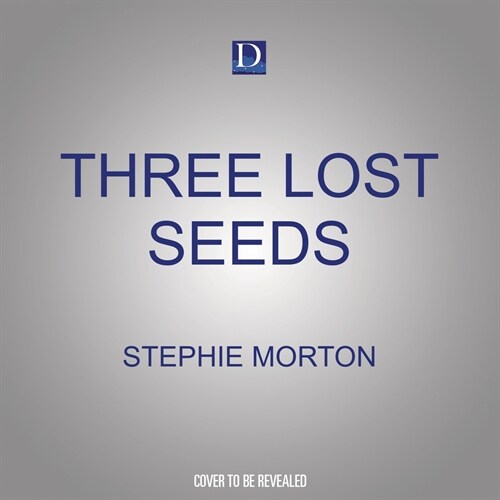 Three Lost Seeds: Stories of Becoming (Audio CD)