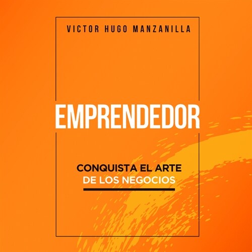 Emprendedor: Conquista El Arte de Los Negocios (MP3 CD)