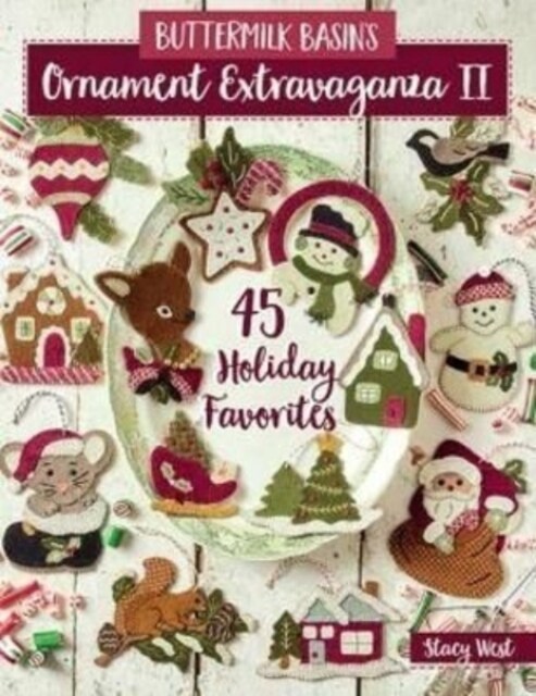 Buttermilk Basins Ornament Extravaganza II: 45 Holiday Favorites (Paperback)