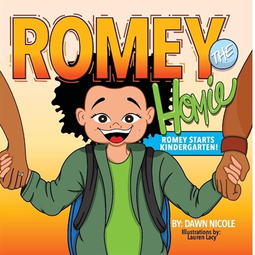 Romey the Homie: Romey Starts Kindergarten (Hardcover)