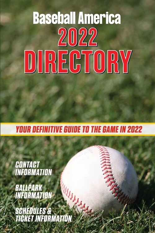 Baseball America 2022 Directory: Whos Who in Baseball, and Where to Find Them. (Paperback)