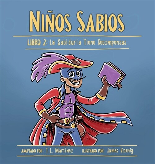 Ni?s Sabios: Libro 2: La Sabidur? Tiene Recompensas (Hardcover)