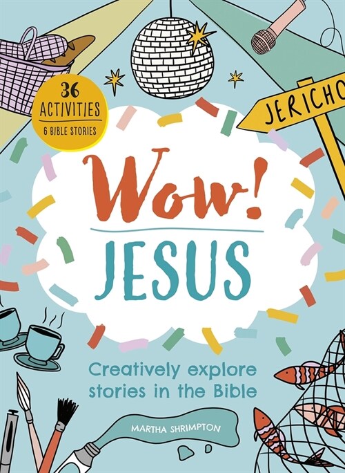 Wow! Jesus : Creatively explore stories in the Bible (Paperback, New ed)