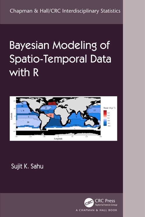 Bayesian Modeling of Spatio-Temporal Data with R (Hardcover)