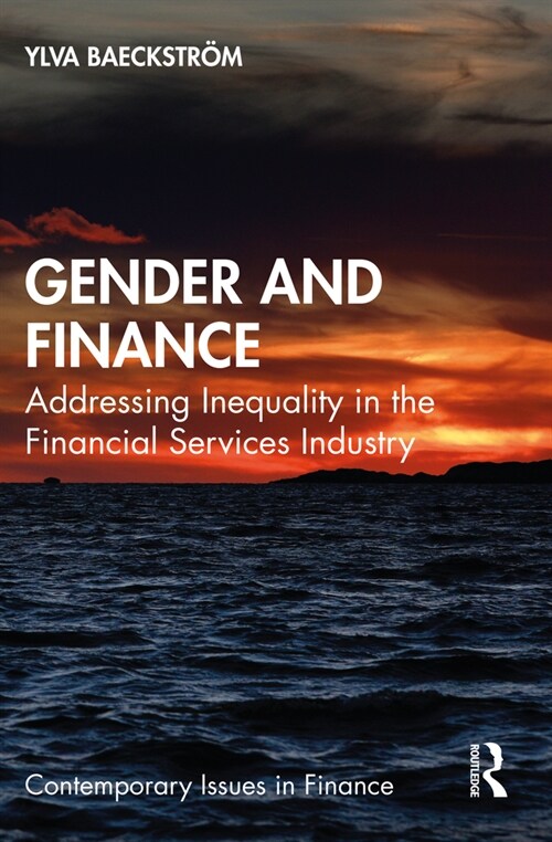 Gender and Finance : Addressing Inequality in the Financial Services Industry (Paperback)