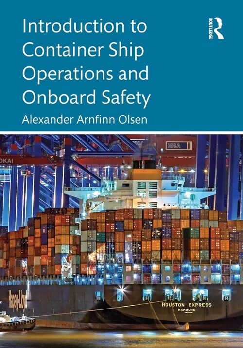 Introduction to Container Ship Operations and Onboard Safety (Paperback)