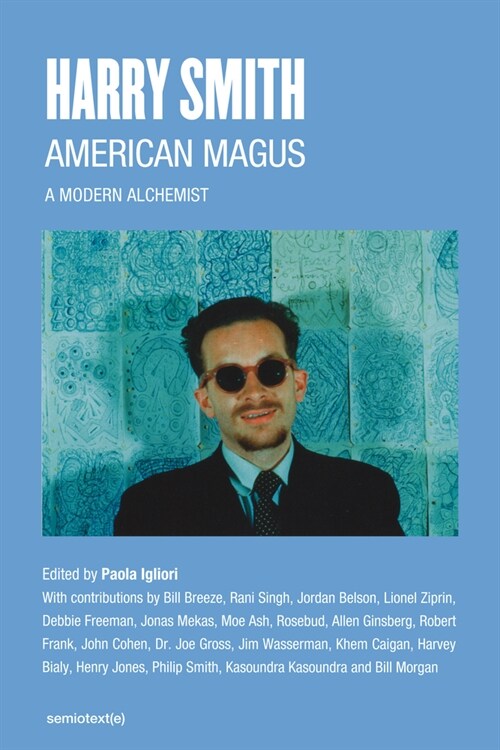 American Magus Harry Smith : A Modern Alchemist (Paperback)