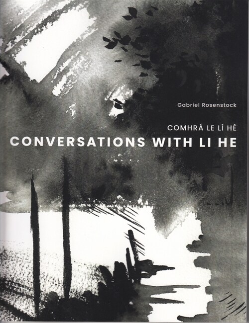 Conversations with Li He: Comhr?Le L?H? (Hardcover)