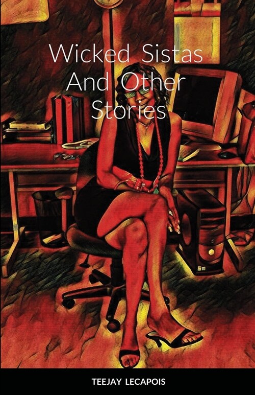 Wicked Sistas And Other Stories (Paperback)
