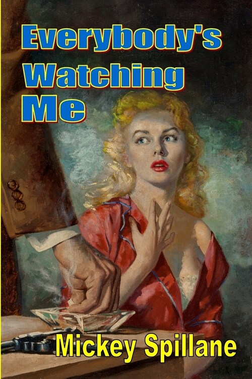 Everybodys Watching Me (Paperback)