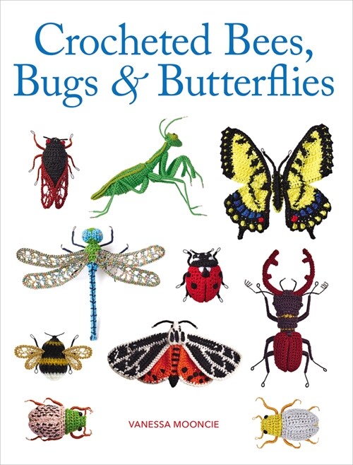 Crocheted Bees, Bugs & Butterflies (Paperback)