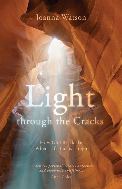 Light through the Cracks : How God Breaks in When Life Turns Tough (Paperback)