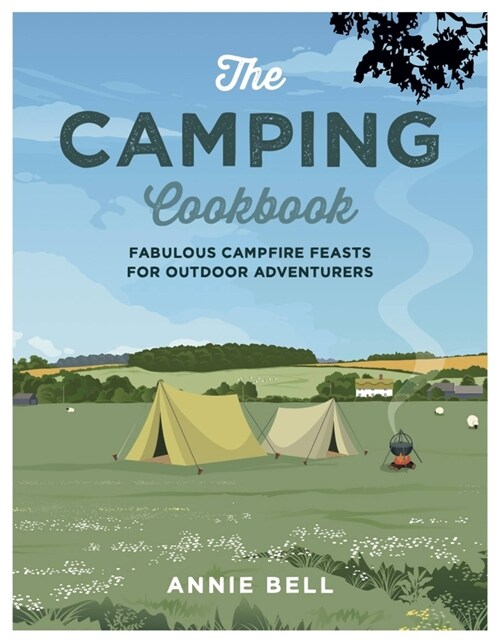 The Camping Cookbook: Fabulous Campfire Feasts for Outdoor Adventurers (Paperback)