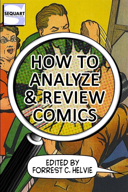 How to Analyze & Review Comics: A Handbook on Comics Criticism (Paperback)