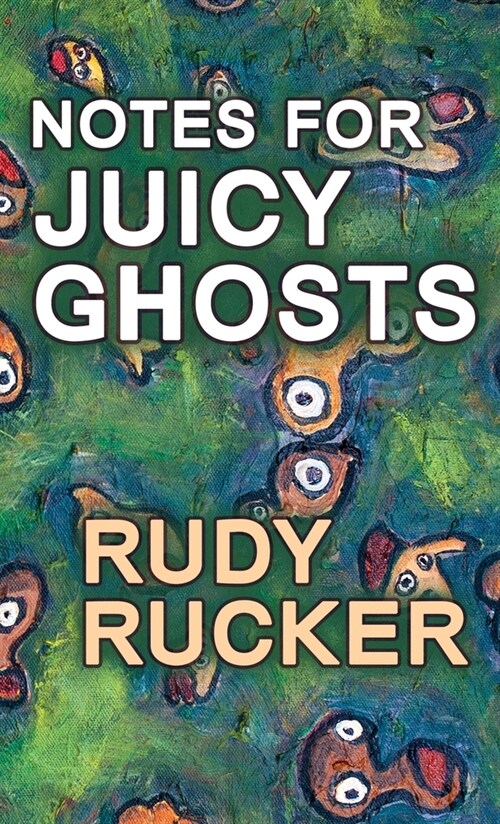 Notes for Juicy Ghosts (Hardcover)