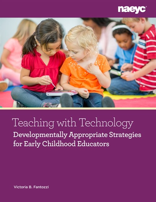 Digital Tools for Learning, Creating, and Thinking: Developmentally Appropriate Strategies for Early Childhood Educators: Developmentally Appropriate (Paperback)