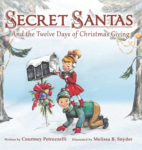 Secret Santas: And the Twelve Days of Christmas Giving (Hardcover)