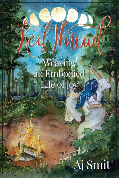 Red Thread: Weaving an Embodied Life of Joy (Paperback)