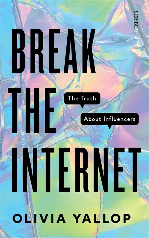 Break the Internet: The Truth about Influencers (Paperback)