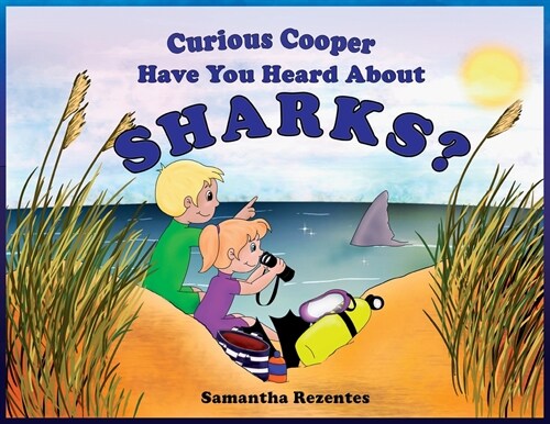 Curious Cooper Have You Heard About Sharks? (Paperback)